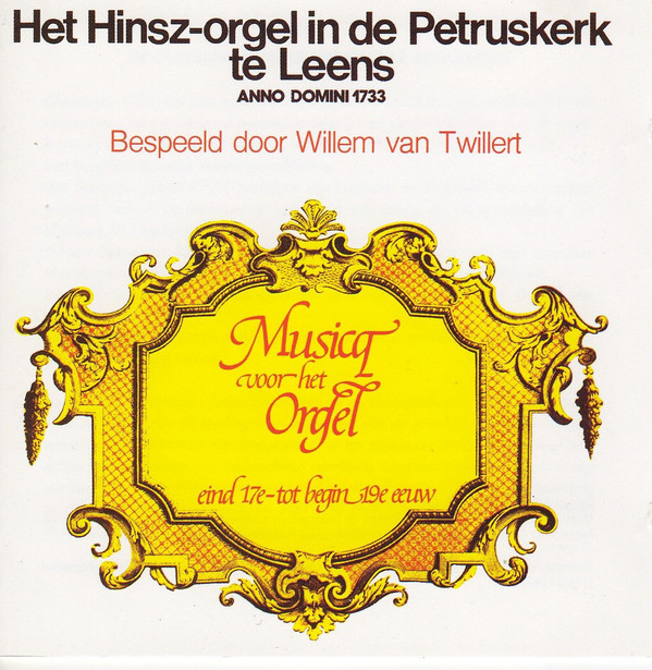 Cover Willem van Twillert - Het Hinsz-Orgel In De Petruskerk Te Leens (LP, Album) Schallplatten Ankauf