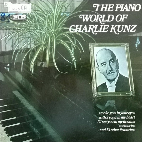 Cover Charlie Kunz - The Piano World Of Charlie Kunz (2xLP, Comp, Gat) Schallplatten Ankauf