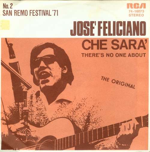 Bild José Feliciano - Che Sara' / There's No One About (7, Single) Schallplatten Ankauf