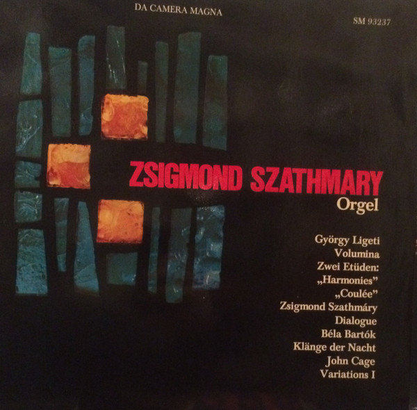 Cover Zsigmond Szathmáry - György Ligeti / Béla Bartók / John Cage - Orgel 1972 (LP, Album) Schallplatten Ankauf