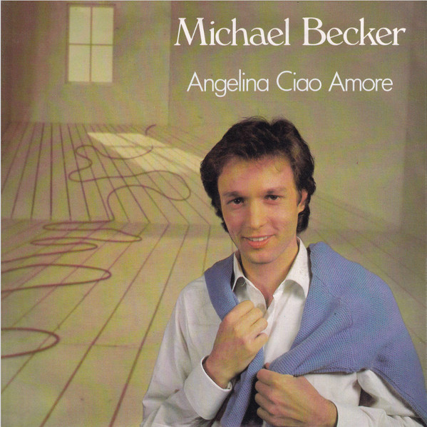 Cover Michael Becker - Angelina Ciao Amore (7, Single) Schallplatten Ankauf