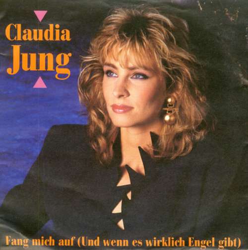 Cover Claudia Jung - Fang Mich Auf (Und Wenn Es Wirklich Engel Gibt) (7, Single) Schallplatten Ankauf