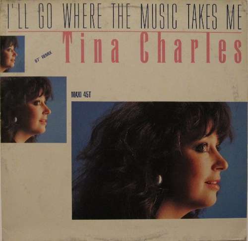Cover Tina Charles - I'll Go Where The Music Takes Me (87 Remix) (12, Maxi) Schallplatten Ankauf