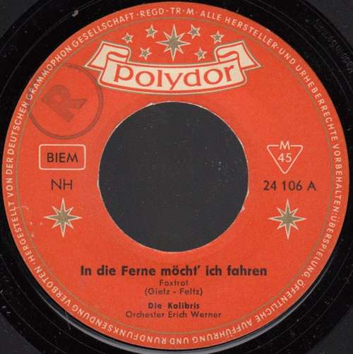 Cover Die Kolibris (2) - In Die Ferne Möcht' Ich Fahren (7, Single) Schallplatten Ankauf