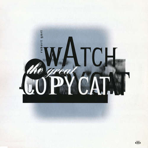 Cover Robert Görl - Watch The Great Copycat (2xLP) Schallplatten Ankauf
