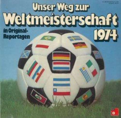 Cover Oskar Klose - Unser Weg Zur Weltmeisterschaft 1974  (LP, Club) Schallplatten Ankauf