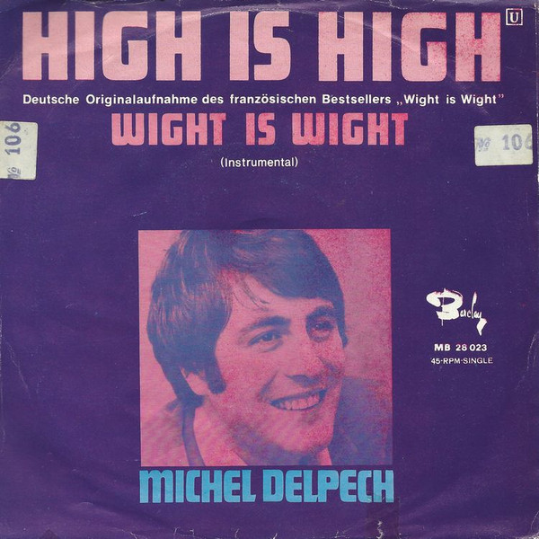 Cover Michel Delpech - High Is High (Wight Is Wight) (7, Single) Schallplatten Ankauf