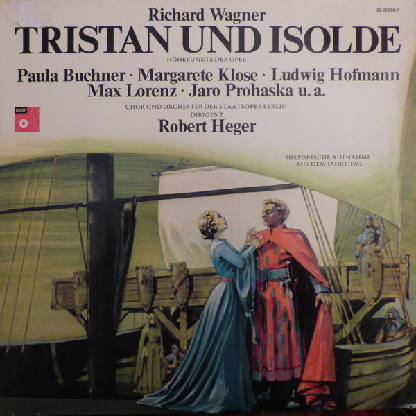 Bild Richard Wagner, Paula Buchner, Margarete Klose, Ludwig Hofmann, Max Lorenz (2), Jaro Prohaska, Robert Heger, Das Orchester Der Staatsoper Berlin, Chor Der Staatsoper Berlin - Tristan Und Isolde (Höhe Punkte Der Oper) (2xLP, Mono) Schallplatten Ankauf