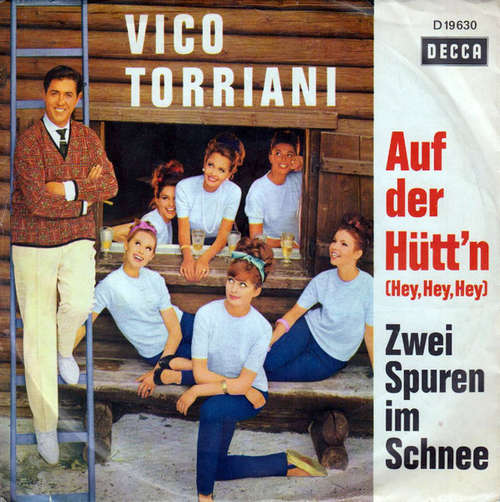 Cover Vico Torriani - Auf Der Hütt'n (Hey, Hey, Hey) / Zwei Spuren Im Schnee (7, Single) Schallplatten Ankauf