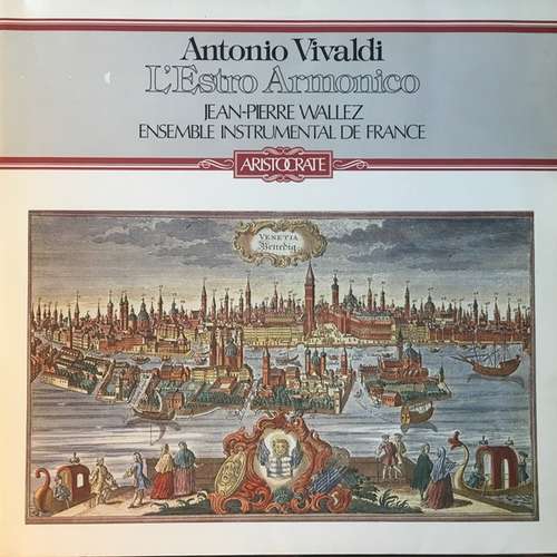 Cover Antonio Vivaldi - Jean-Pierre Wallez, Ensemble Instrumental De France - L'Estro Armonico - Zwölf Concerti Op. 3 (2xLP, Album) Schallplatten Ankauf