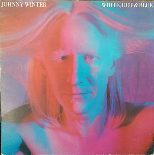 Cover Johnny Winter - White, Hot & Blue (LP, Album) Schallplatten Ankauf
