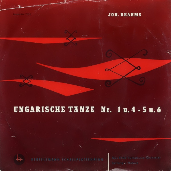 Cover Joh. Brahms* / Das RIAS-Symphonie-Orchester* Leitung L. Halasz* - Ungarische Tänze Nr. 1 u. 4 • 5 u. 6 (7, Mono, Club) Schallplatten Ankauf