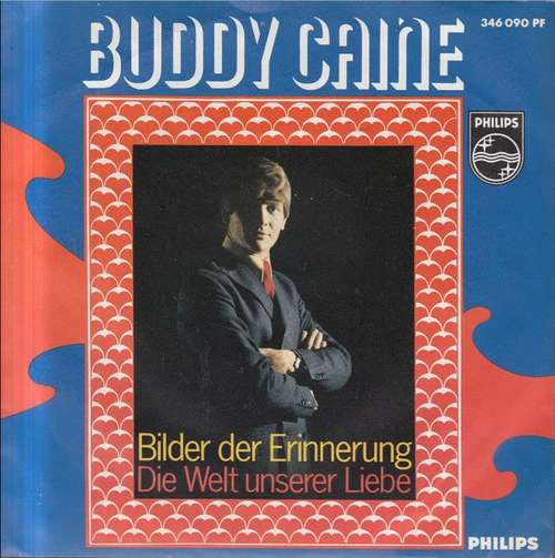 Cover Buddy Caine - Bilder Der Erinnerung / Die Welt Unserer Liebe (7, Mono, Promo) Schallplatten Ankauf