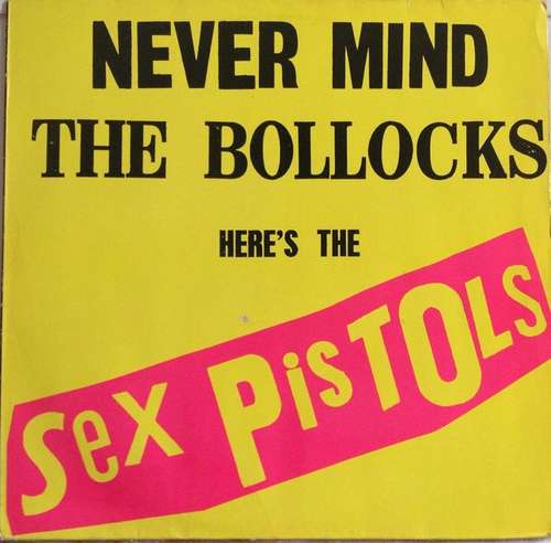 Cover Sex Pistols - Never Mind The Bollocks Here's The Sex Pistols (LP, Album, M/Print, RE, RP) Schallplatten Ankauf