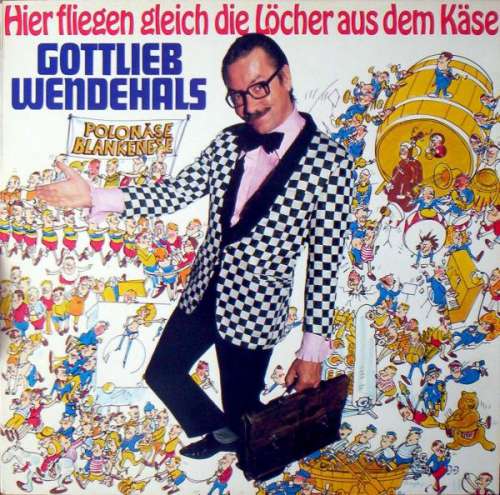 Cover Gottlieb Wendehals - Hier Fliegen Gleich Die Löcher Aus Dem Käse (LP, Album) Schallplatten Ankauf