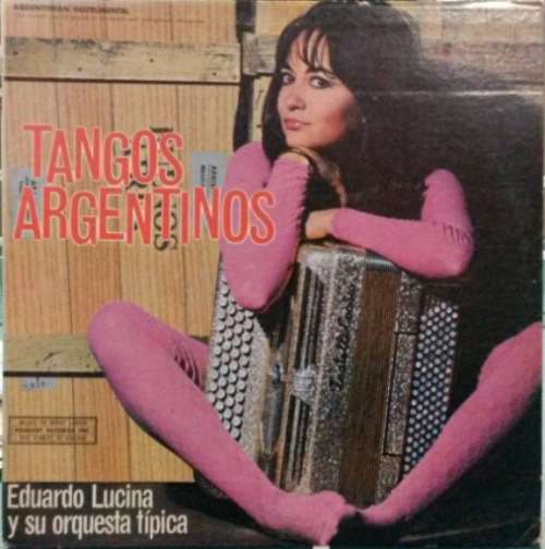 Cover Eduardo Lucina* - Tangos Argentinos (LP, Album) Schallplatten Ankauf