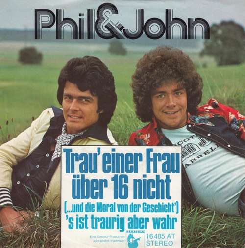 Bild Phil & John - Trau' Einer Frau Über 16 Nicht (...Und Die Moral Von Der Geschicht') (7, Single) Schallplatten Ankauf