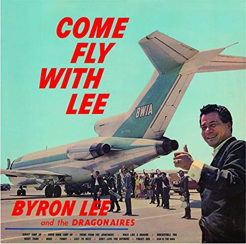 Cover Byron Lee And The Dragonaires - Come Fly With Lee (LP, Album, Ltd, RE) Schallplatten Ankauf
