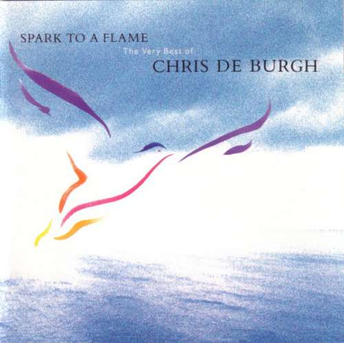 Cover Chris de Burgh - Spark To A Flame (The Very Best Of Chris de Burgh) (LP, Comp, Club) Schallplatten Ankauf