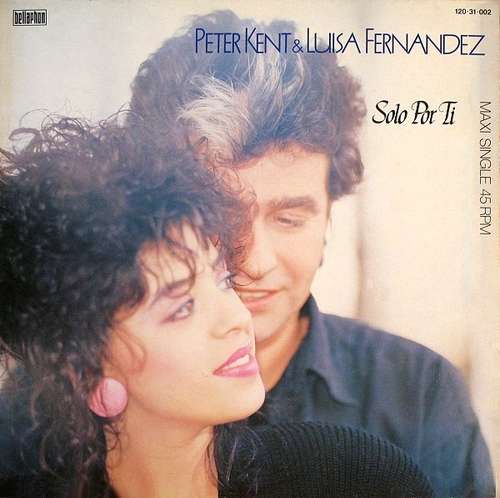 Cover Peter Kent & Luisa Fernandez* - Solo Por Ti (12, Maxi) Schallplatten Ankauf