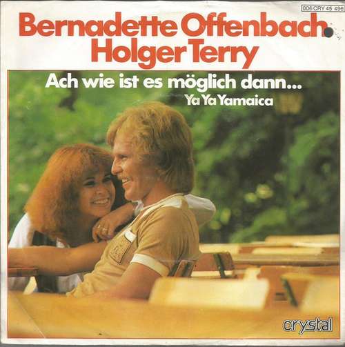 Cover Bernadette Offenbach & Holger Terry - Ach Wie Ist Es Möglich Dann... (7, Single) Schallplatten Ankauf
