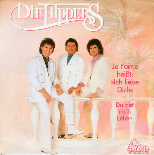 Cover Die Flippers - Je T'Aime Heißt: Ich Liebe Dich / Du Bist Mein Leben (7, Single) Schallplatten Ankauf