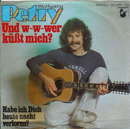 Cover Wolfgang Petry - Und W-W-Wer Küßt Mich? (7, Single) Schallplatten Ankauf