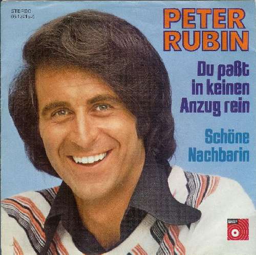 Cover Peter Rubin - Du Paßt In Keinen Anzug Rein / Schöne Nachbarin (7, Single) Schallplatten Ankauf