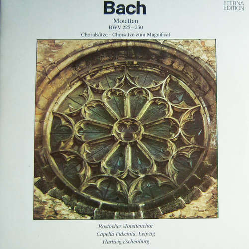 Cover Bach* / Rostocker Motettenchor, Capella Fidicinia, Leipzig*, Hartwig Eschenburg - Motetten BWV 225-230  Choralsätze  Chorsätze Zum Magnificat (2xLP, Album, RE) Schallplatten Ankauf