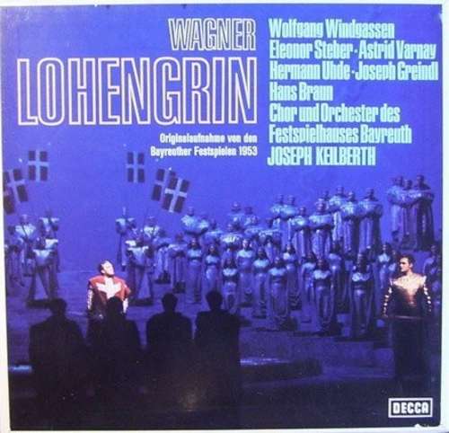 Cover Richard Wagner - Joseph Keilberth, Chor der Bayreuther Festspiele, Orchester der Bayreuther Festspiele, Wolfgang Windgassen, Astrid Varnay, Eleanor Steber, Hermann Uhde, Josef Greindl - Lohengrin (5xLP, Mono + Box) Schallplatten Ankauf