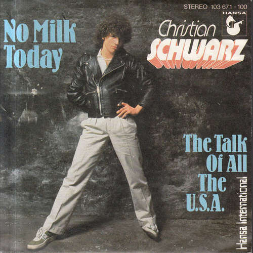 Cover Christian Schwarz - No Milk Today (7, Single) Schallplatten Ankauf