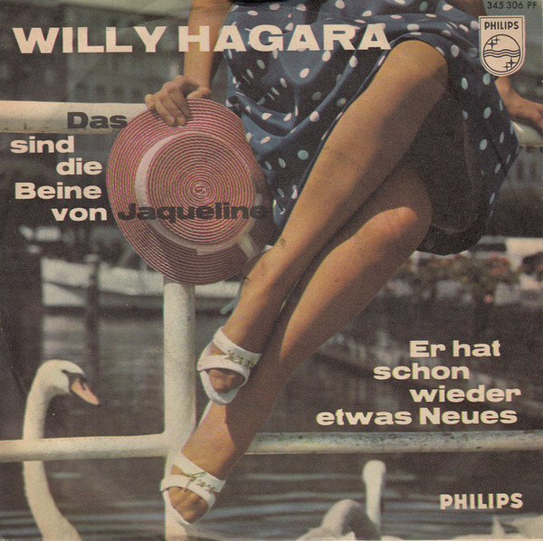 Bild Willy Hagara - Das Sind Die Beine Von Jacqueline / Er Hat Schon Wieder Etwas Neues (7, Single, Mono) Schallplatten Ankauf