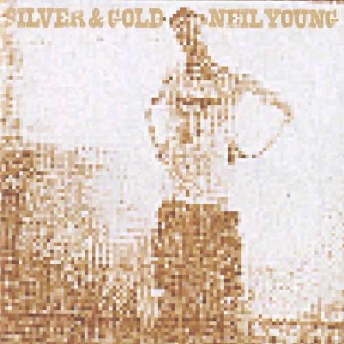 Cover Neil Young - Silver & Gold (HDCD, Album) Schallplatten Ankauf