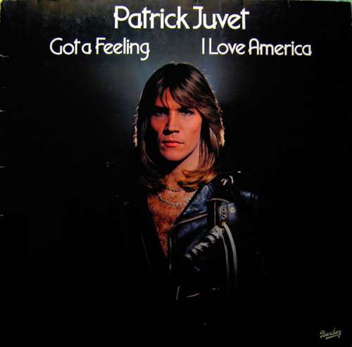 Cover Patrick Juvet - Got A Feeling - I Love America (LP, Album) Schallplatten Ankauf