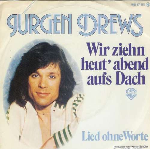 Cover Jürgen Drews - Wir Ziehn Heut' Abend Aufs Dach (7, Single) Schallplatten Ankauf