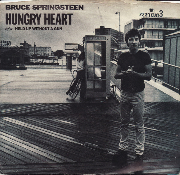 Cover Bruce Springsteen - Hungry Heart / Held Up Without A Gun (7, Single, Styrene) Schallplatten Ankauf