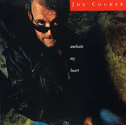Cover Joe Cocker - Unchain My Heart (LP, Album, Club) Schallplatten Ankauf