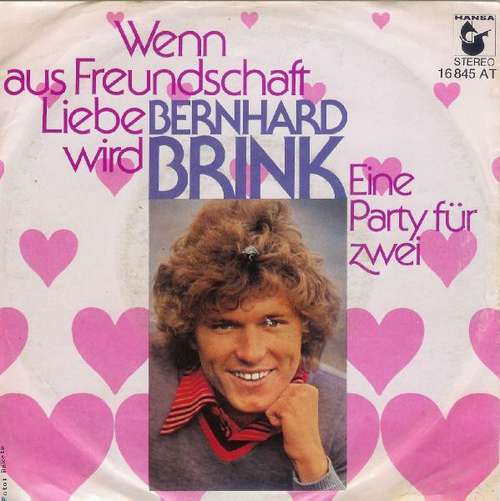 Bild Bernhard Brink - Wenn Aus Freundschaft Liebe Wird  (7, Single) Schallplatten Ankauf