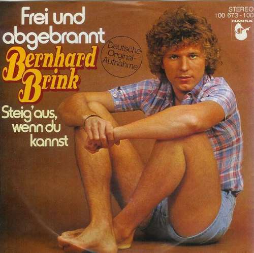 Cover Bernhard Brink - Frei Und Abgebrannt (7, Single) Schallplatten Ankauf