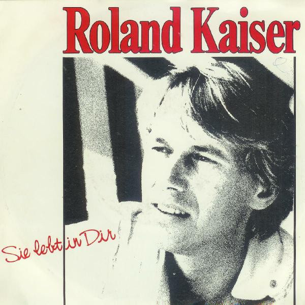 Cover Roland Kaiser - Sie Lebt In Dir (7, Single) Schallplatten Ankauf