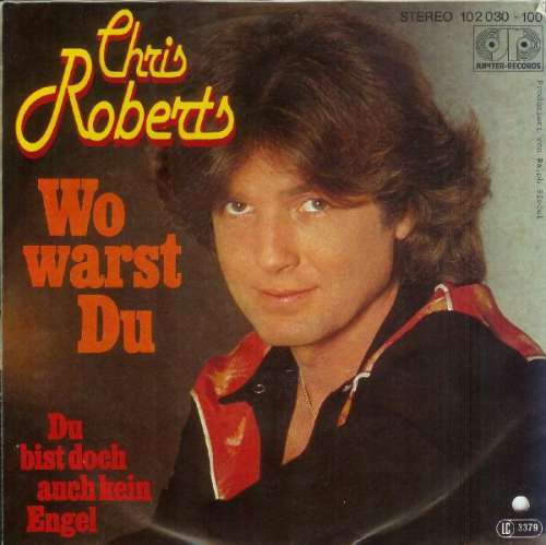 Cover Chris Roberts - Wo Warst Du (7, Single) Schallplatten Ankauf