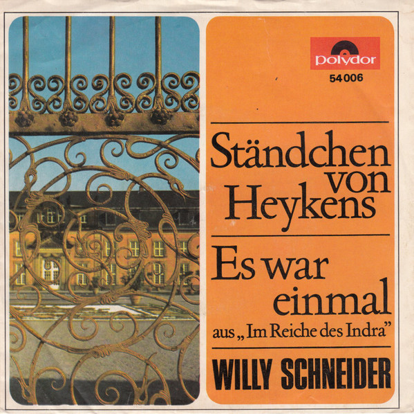 Bild Willy Schneider - Ständchen Von Heykens / Es War Einmal (7, Single, Mono) Schallplatten Ankauf