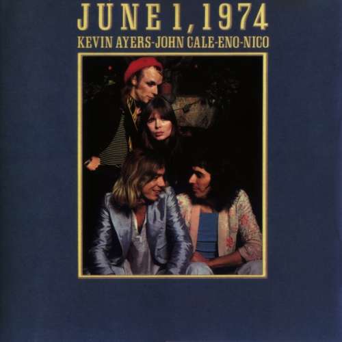 Cover Kevin Ayers - John Cale - Eno* - Nico (3) - June 1, 1974 (CD, Album, RE) Schallplatten Ankauf