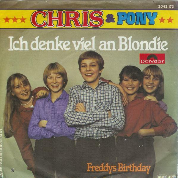 Cover Chris* & Pony (3) - Ich Denke Viel An Blondie / Freddys Birthday (7, Single) Schallplatten Ankauf