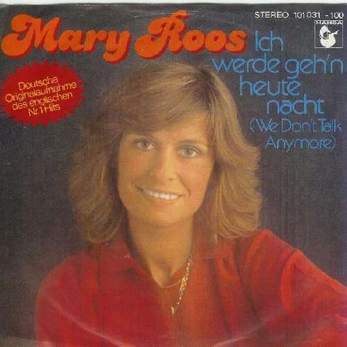 Cover Mary Roos - Ich Werde Geh'n Heute Nacht (We Don't Talk Anymore) (7, Single) Schallplatten Ankauf