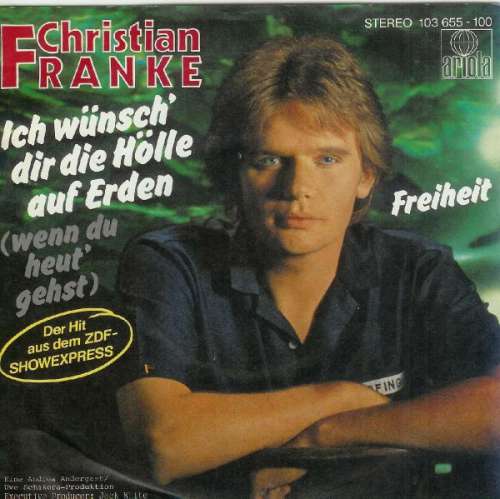 Bild Christian Franke - Ich Wünsch' Dir Die Hölle Auf Erden (Wenn Du Heut' Gehst) (7, Single) Schallplatten Ankauf