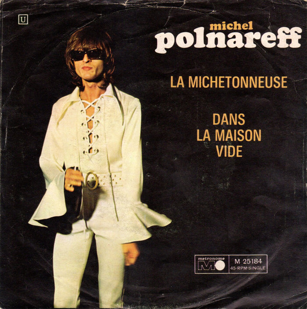 Cover Michel Polnareff - La Michetonneuse / Dans La Maison Vide (7, Single) Schallplatten Ankauf