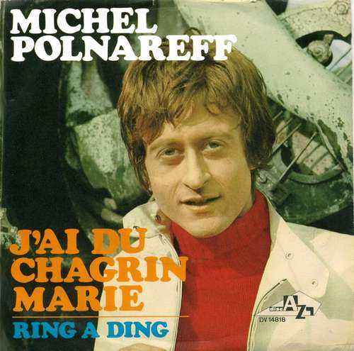 Cover Michel Polnareff - J'Ai Du Chagrin Marie / Ring-A-Ding (7, Single) Schallplatten Ankauf
