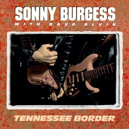 Cover Sonny Burgess With Dave Alvin - Tennessee Border (CD, Album) Schallplatten Ankauf