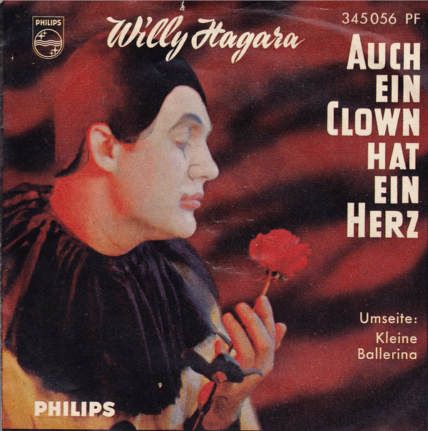 Cover Willy Hagara - Auch Ein Clown Hat Ein Herz (7, Single, Mono) Schallplatten Ankauf